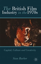 S Barber, S. Barber - British Film Industry in the 1970s