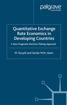 S Islam, S. Islam, Sardar M. Islam, Rusydi, M Rusydi, M. Rusydi... - Quantitative Exchange Rate Economics in Developing Countries