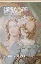 H Brooks, H. Brooks - Actresses, Gender, and the Eighteenth-Century Stage