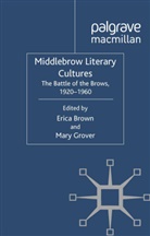M. Brown Grover, Brown, E Brown, E. Brown, Grover, Grover... - Middlebrow Literary Cultures