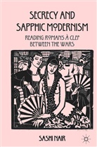S Nair, S. Nair, Sashi Nair, Sashi Nair Nair - Secrecy and Sapphic Modernism