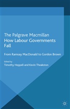 Timothy Theakston Heppell, Heppell, T Heppell, T. Heppell, Theakston, Theakston... - How Labour Governments Fall