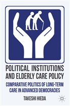 T Hieda, T. Hieda, Takeshi Hieda - Political Institutions and Elderly Care Policy