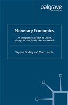 Godley, W Godley, W. Godley, Wynne A. H. Godley, Wynne A. H. Lavoie Godley, M Lavoie... - Monetary Economics