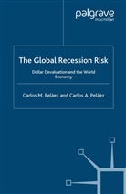C. Pelaez, Carlos A. Pelaez, Carlos M. Pelaez, C Peláez, C. Peláez - Global Recession Risk
