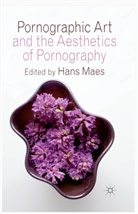 Hans Maes, Maes, H Maes, H. Maes - Pornographic Art and the Aesthetics of Pornography