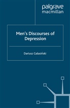 D Galasinski, D. Galasinski, Dariusz Galasinski - Men''s Discourses of Depression
