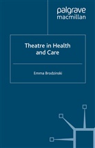 E. Brodzinski, Emma Brodzinski - Theatre in Health and Care
