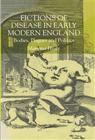 M Healy, M. Healy - Fictions of Disease in Early Modern England