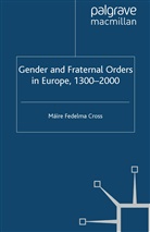 M. Cross, Maire Fedelma Cross, Máire Fedelma Cross, Cross, M Cross, M. Cross... - Gender and Fraternal Orders in Europe, 1300-2000