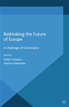 Stefan Schepers, Stefan Kakabadse Schepers, Kakabadse, A Kakabadse, A. Kakabadse, Andrew Kakabadse... - Rethinking the Future of Europe