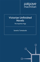 S Tomaiuolo, S. Tomaiuolo, Saverio Tomaiuolo - Victorian Unfinished Novels