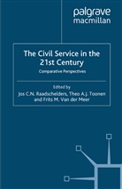 J. Meer Raadschelders, Kenneth A Loparo, Kenneth A. Loparo, F van der Meer, F. Van der Meer, Frits M van der Meer... - Civil Service in the 21st Century