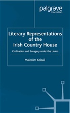 M Kelsall, M. Kelsall - Literary Representations of the Irish Country House