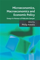 P Arestis, P. Arestis, Philip Arestis - Microeconomics, Macroeconomics and Economic Policy