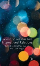 J. Wight Joseph, Joseph, J Joseph, J. Joseph, Wight, Wight... - Scientific Realism and International Relations