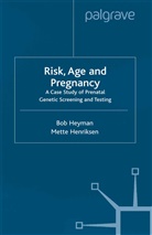 M Henriksen, M. Henriksen, Heyman, B Heyman, B. Heyman - Risk, Age and Pregnancy