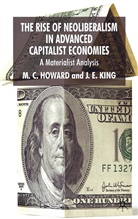 Howard, M Howard, M. Howard, M. King Howard, J E King, J. King... - Rise of Neoliberalism in Advanced Capitalist Economies