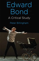 P Billingham, P. Billingham, Peter Billingham - Edward Bond: A Critical Study