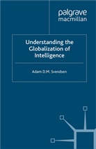 A Svendsen, A. Svendsen, Adam D. M. Svendsen - Understanding the Globalization of Intelligence