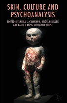 Angela Failler, S. Cavanagh, Failler, A Failler, A. Failler, R Hurst... - Skin, Culture and Psychoanalysis