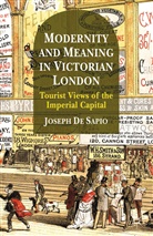 Joseph De Sapio, Joseph De Sapio - Modernity and Meaning in Victorian London