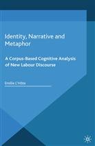 &amp;apos, Emilie hote, L&amp;apos, E. L'H¿te, E. L'Hote, Emilie L'Hote... - Identity, Narrative and Metaphor