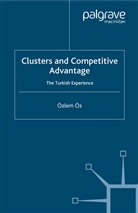 OE. OEz, O. Oz, Ozlem Oz, Ö Öz, Ö. Öz - Clusters and Competitive Advantage