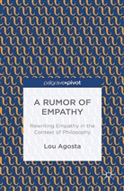 L Agosta, L. Agosta, Lou Agosta - Rumor of Empathy