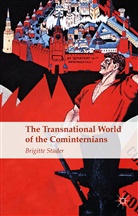 B Studer, B. Studer, Brigitte Studer - Transnational World of the Cominternians