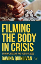 Davina Quinlivan - Filming the Body in Crisis