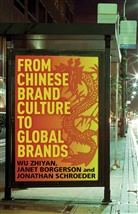 Borgerson, J Borgerson, J. Borgerson, Janet Borgerson, J Schroeder, J. Schroeder... - From Chinese Brand Culture to Global Brands