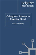 P Deveney, P. Deveney, Paul J. Deveney - Callaghan''s Journey to Downing Street