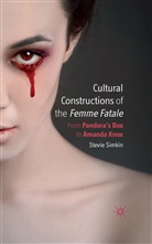 S Simkin, S. Simkin, Stevie Simkin - Cultural Constructions of the Femme Fatale