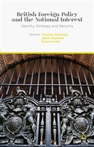 T. Gaskarth Edmunds, T. Edmunds, Gaskarth, J Gaskarth, J. Gaskarth, Jamie Gaskarth... - British Foreign Policy and the National Interest