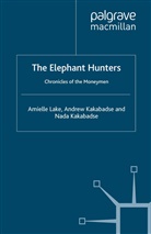 A Kakabadse, A. Kakabadse, Andrew Kakabadse, Lake, A Lake, A. Lake - Elephant Hunters