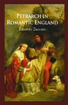 E Zuccato, E. Zuccato, Edoardo Zuccato - Petrarch in Romantic England