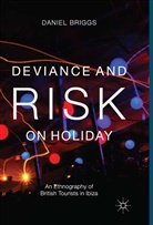 D Briggs, D. Briggs - Deviance and Risk on Holiday