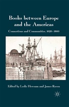 Leslie Raven Howsam, Howsam, L Howsam, L. Howsam, Raven, Raven... - Books Between Europe and the Americas