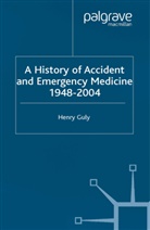 H Guly, H. Guly, Henry Guly - History of Accident and Emergency Medicine, 1948-2004