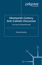 D Peschier, D. Peschier, Diana Peschier - Nineteenth-Century Anti-Catholic Discourses