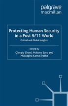M. Sato, Makoto Sato, Giorgi Shani, Giorgio Shani, Giorgio Sato Shani, Pasha... - Protecting Human Security in a Post 9/11 World