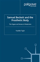 Y Tajiri, Y. Tajiri, Yoshiki Tajiri - Samuel Beckett and the Prosthetic Body