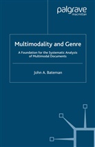 J Bateman, J. Bateman - Multimodality and Genre
