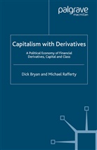 Bryan, D Bryan, D. Bryan, D. Rafferty Bryan, M Rafferty, M. Rafferty - Capitalism With Derivatives