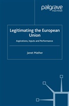 J Mather, J. Mather, Janet Mather, Janet Mather Mather - Legitimating the European Union