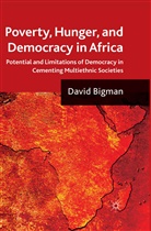 D Bigman, D. Bigman, David Bigman, David Bigman Bigman, Department of Agricultural Economics and M Bigman - Poverty, Hunger, and Democracy in Africa
