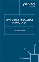 N Bahra, N. Bahra, Nicholas Bahra - Competitive Knowledge Management