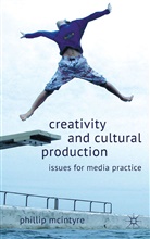 P McIntyre, P. McIntyre, Phillip McIntyre - Creativity and Cultural Production