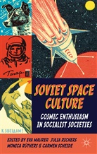 E. Ruthers Maurer, E. Maurer, Richers, J Richers, J. Richers, M. Ruthers... - Soviet Space Culture